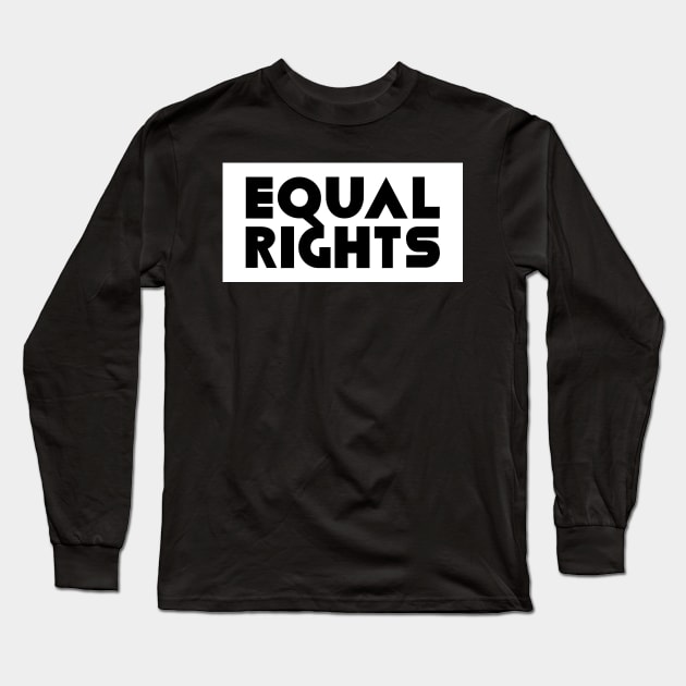 Equal Rights! Long Sleeve T-Shirt by ArticaDesign